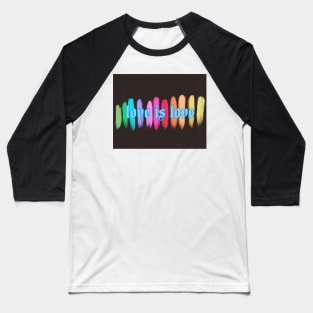 love is love Baseball T-Shirt